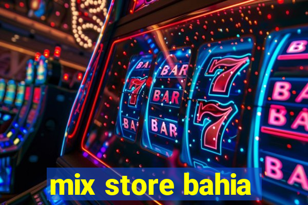 mix store bahia